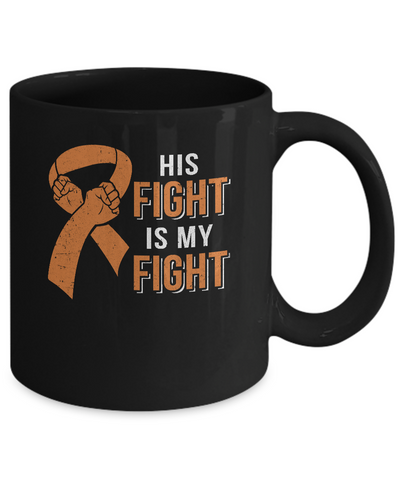 His Fight Is My Fight Multiple Sclerosis Awareness Mug Coffee Mug | Teecentury.com