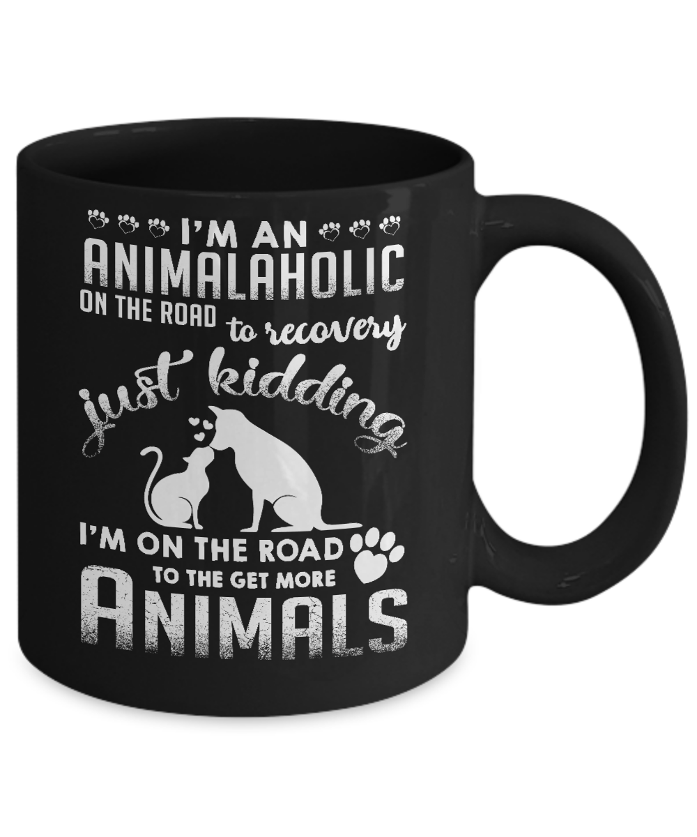I'm An Animalaholic On The Road To Recovery Veterinarian Mug Coffee Mug | Teecentury.com