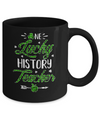 One Lucky History Teacher St Patricks Day Irish Gift Mug Coffee Mug | Teecentury.com