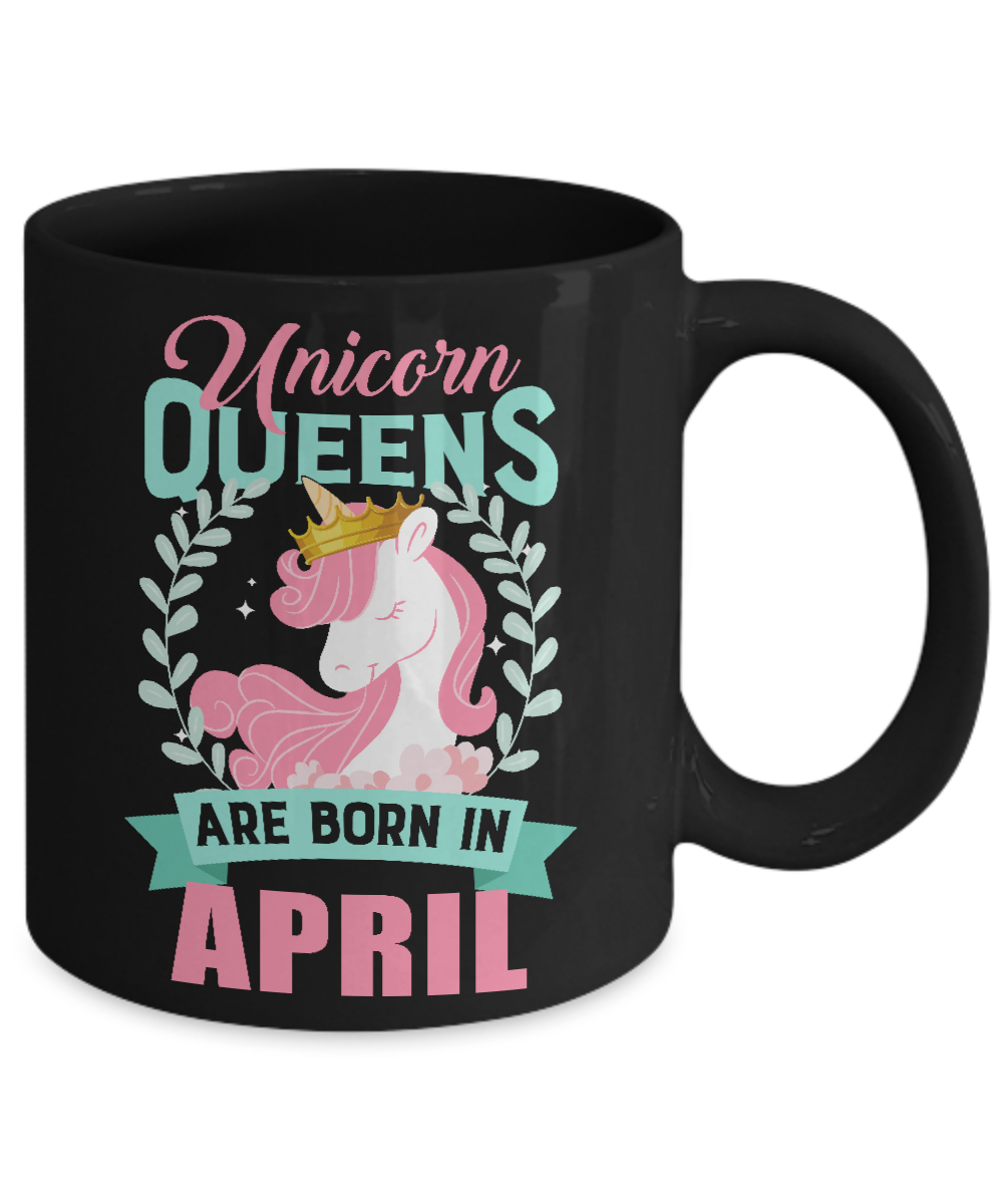 Unicorn Queens Are Born In April Birthday Gift Mug Coffee Mug | Teecentury.com