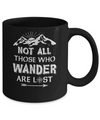 Not All Those Who Wander Are Lost Camping Mug Coffee Mug | Teecentury.com