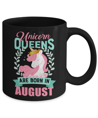 Unicorn Queens Are Born In August Birthday Gift Mug Coffee Mug | Teecentury.com