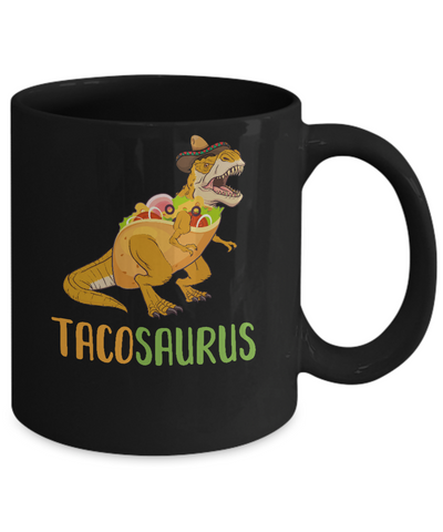 Funny Tacosaurus Tacos Dinosaur T-Rex Lover Mug Coffee Mug | Teecentury.com