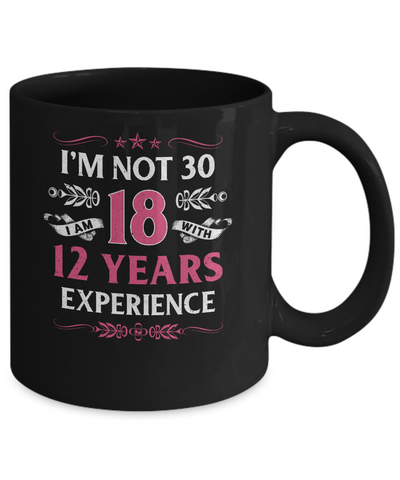 I'm Not 30 I Am 18 Years Old 1992 30th Birthday Gift Mug Coffee Mug | Teecentury.com
