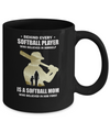 Behind Every Softball Player Is A Mom That Believes Mug Coffee Mug | Teecentury.com