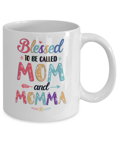 Blessed To Be Called Mom And Momma Mothers Day Gift Mug Coffee Mug | Teecentury.com