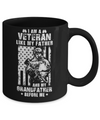 I Am A Veteran Like My Father And My Grandfather Before Me Mug Coffee Mug | Teecentury.com
