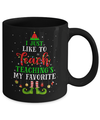 I Just Like to Teach My Favorite Cite Teacher Elf Christmas Mug Coffee Mug | Teecentury.com