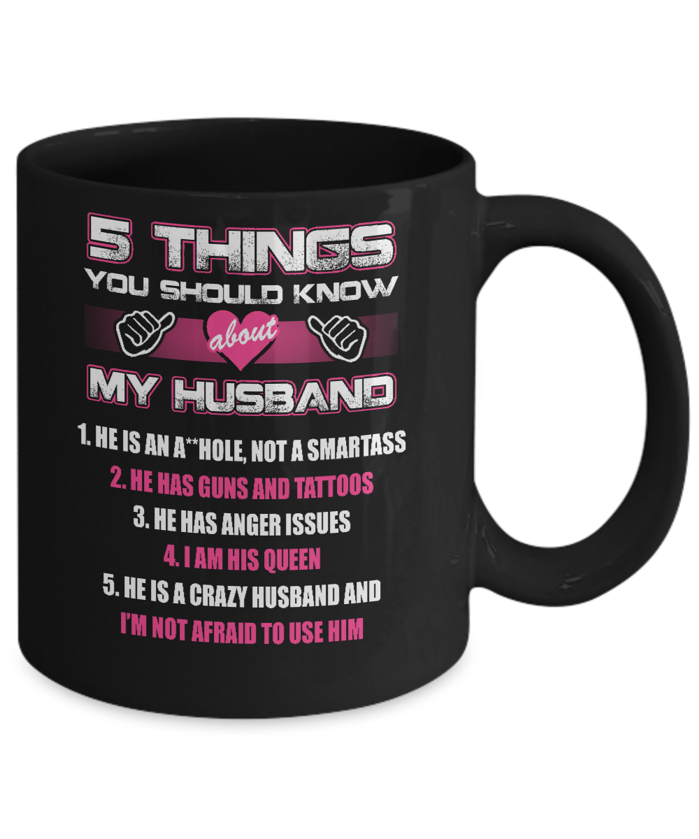 5 Things You Should Know About My Husband Mug Coffee Mug | Teecentury.com