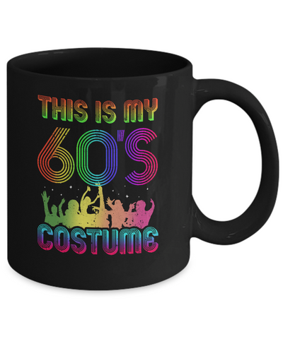 This Is My 60s Costume Halloween 1960s Gift Mug Coffee Mug | Teecentury.com