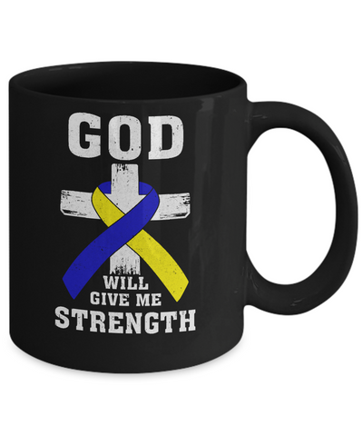 God Will Give Me Strength Down Syndrome Ribbon Gift Mug Coffee Mug | Teecentury.com