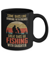 Dads Like Drinking Great Dads Go Fishing With Daughter Mug Coffee Mug | Teecentury.com