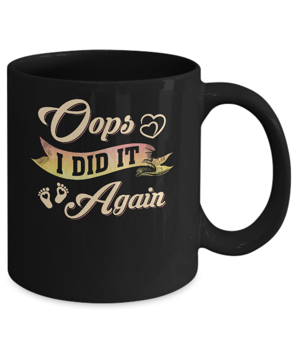 Oops I Did It Again Baby Feet Heart Pregnancy Bump Mug Coffee Mug | Teecentury.com