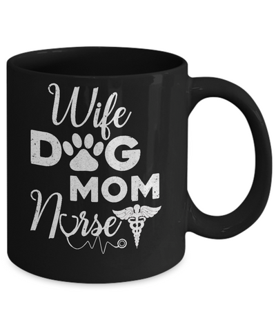 Wife Dog Mom Nurse Mug Coffee Mug | Teecentury.com