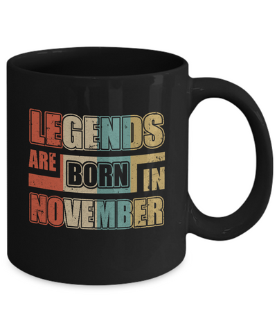 Classic Vintage Legends Are Born In November Birthday Mug Coffee Mug | Teecentury.com