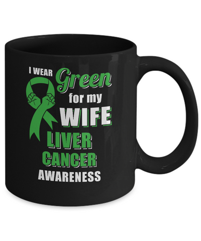 I Wear Green For My Wife Liver Cancer Husband Mug Coffee Mug | Teecentury.com