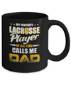 My Favorite Lacrosse Player Calls Me Dad Lacrosse Mug Coffee Mug | Teecentury.com