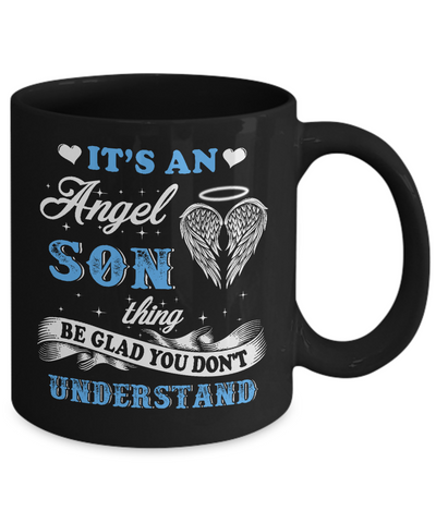 It's An Angel Son Thing Be Glad You Don't Understand Mug Coffee Mug | Teecentury.com