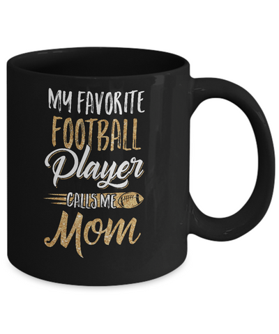 My Favorite Football Player Calls Me Mom Gifts Mug Coffee Mug | Teecentury.com