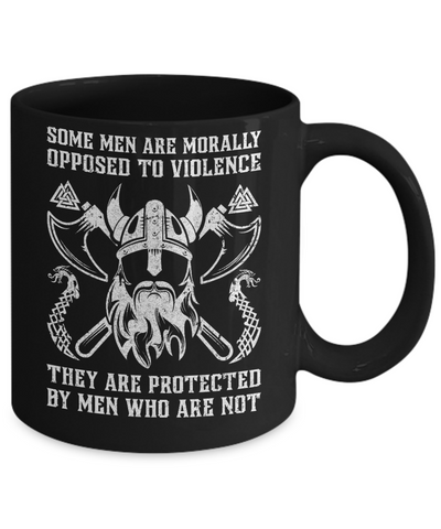 Viking Men Opposed To Violence They Are Protected By Men Who Are Not Mug Coffee Mug | Teecentury.com