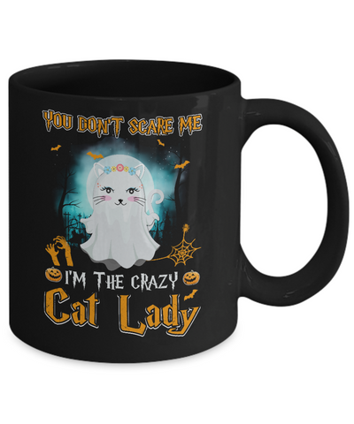 You Don't Scare Me I'm A Crazy Cat Lady Ghost Halloween Mug Coffee Mug | Teecentury.com