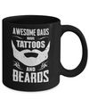 Awesome Dads Have Tattoos And Beards Mug Coffee Mug | Teecentury.com