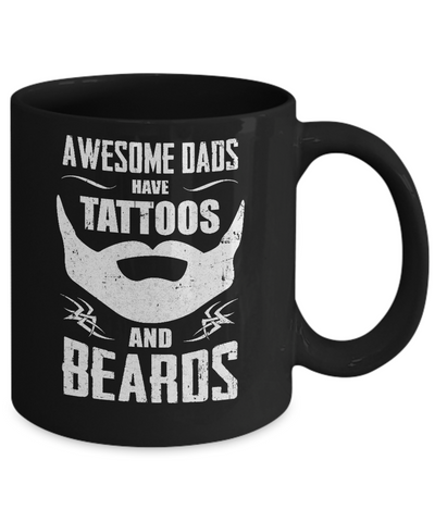 Awesome Dads Have Tattoos And Beards Mug Coffee Mug | Teecentury.com