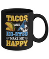 Tacos And Jiu Jitsu Make Me Happy Mug Coffee Mug | Teecentury.com