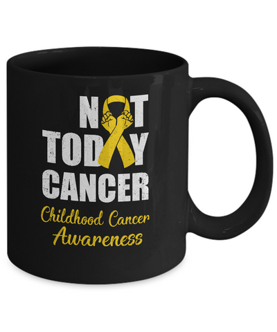 Support Childhood Cancer Awareness Gold Ribbon Not Today Mug Coffee Mug | Teecentury.com