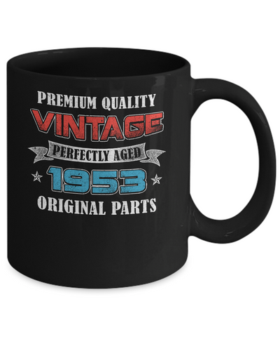 Vintage Premium Prefectly Aged 1953 69th Birthday Gift Mug Coffee Mug | Teecentury.com