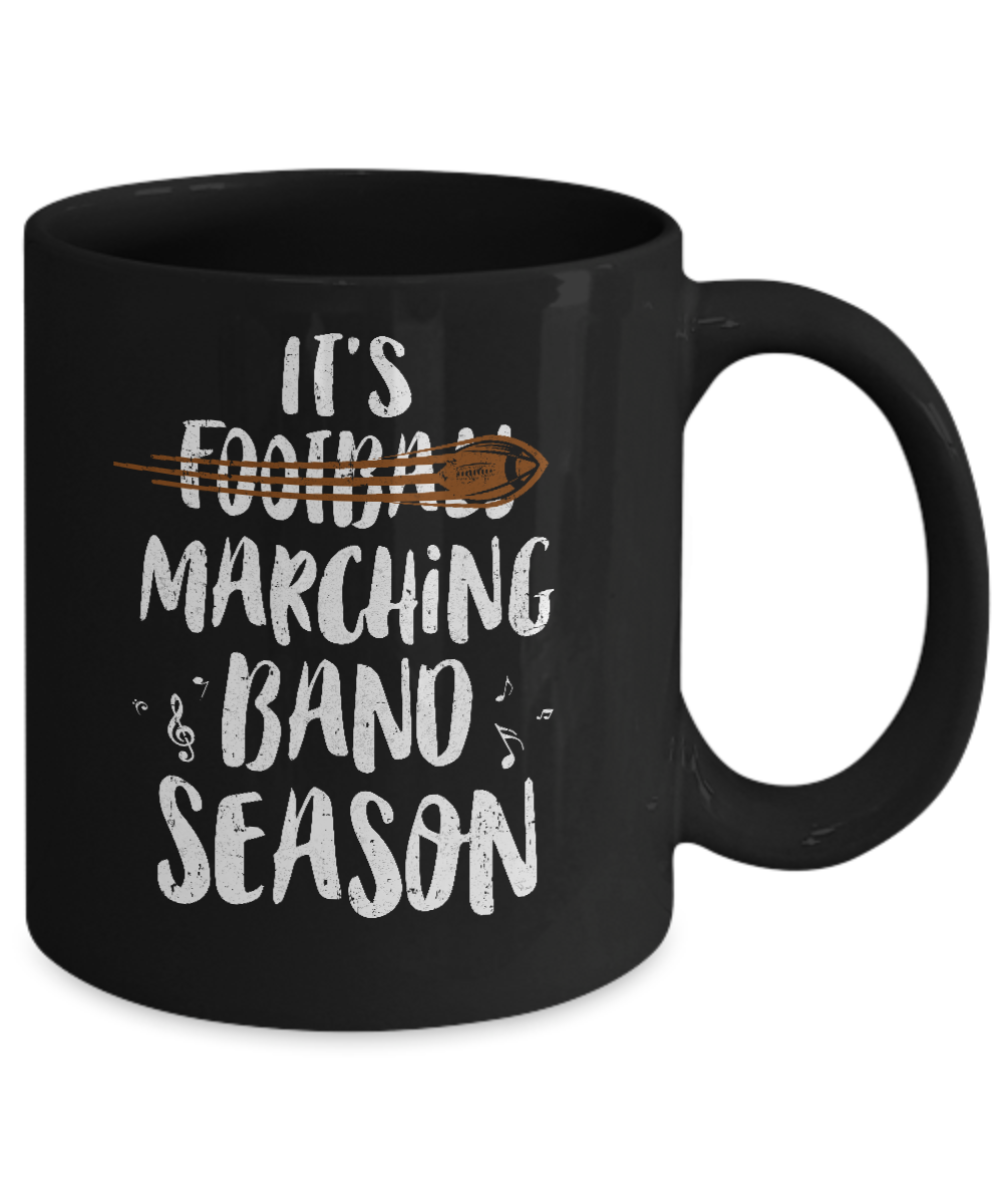 It's Marching Band Season Not Football Funny Music Mug Coffee Mug | Teecentury.com
