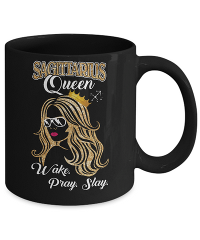 Sagittarius Queen Wake Pray Slay November December Girl Birthday Gift Mug Coffee Mug | Teecentury.com