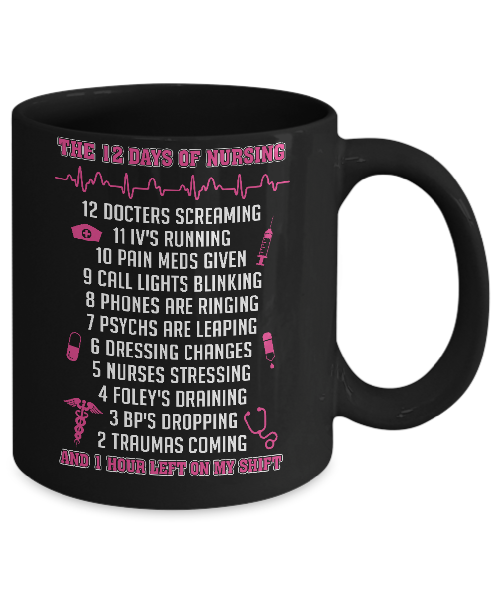 Nurse 12 Days Of Nursing Funny Mug Coffee Mug | Teecentury.com