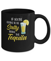 If You're Going To Be Salty Bring The Tequila Mug Coffee Mug | Teecentury.com