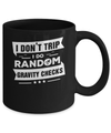 I Don't Trip I Do Random Gravity Checks Mug Coffee Mug | Teecentury.com