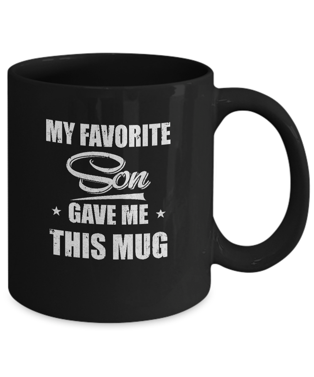 My Favorite Son Gave Me This Mug Father's Day Mug Coffee Mug | Teecentury.com
