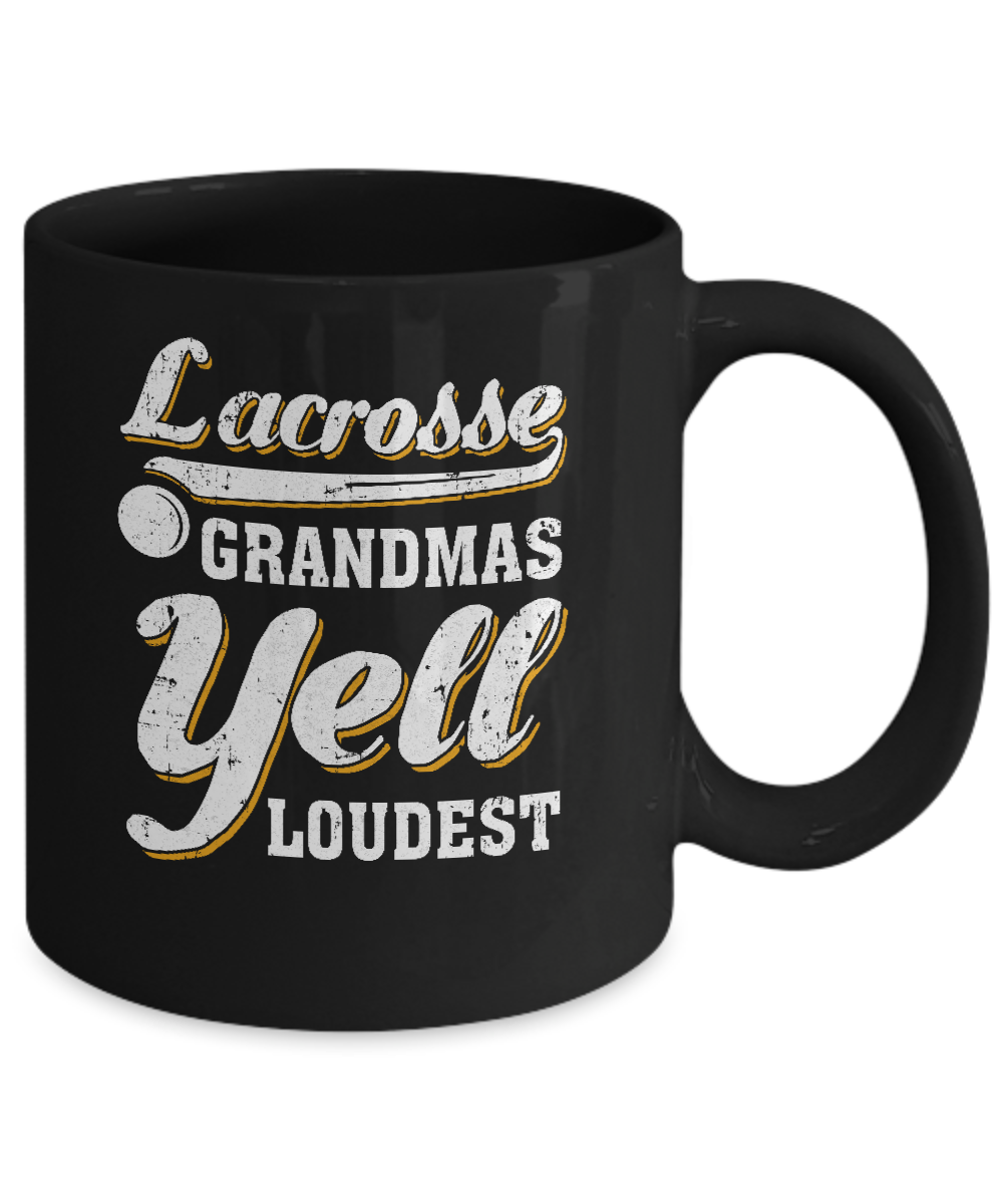Lacrosse Grandmas Yell Loudest Mug Coffee Mug | Teecentury.com