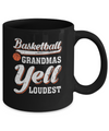 Basketball Grandmas Yell Loudest Mug Coffee Mug | Teecentury.com