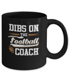 Dibs On The Coach Football Mug Coffee Mug | Teecentury.com