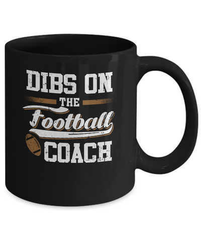 Dibs On The Coach Football Mug Coffee Mug | Teecentury.com