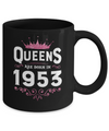 Queens Are Born In 1953 Birthday Gift Coffee Mug | Teecentury.com