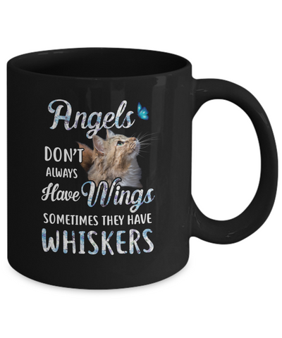 Angels Don't Always Have Wings Sometimes They Have Whiskers Mug Coffee Mug | Teecentury.com