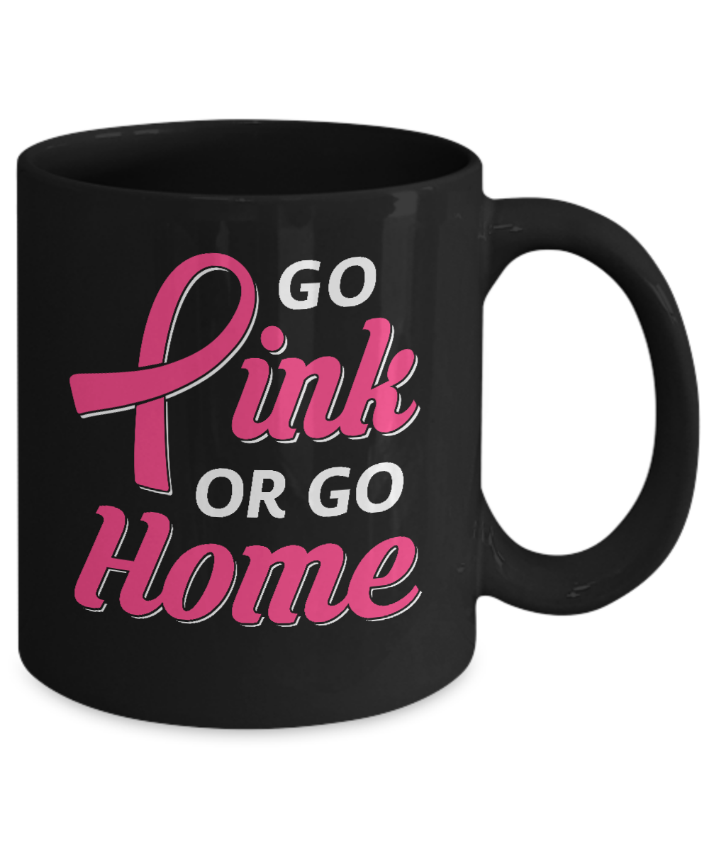 Go Pink Or Go Home Breast Cancer Awareness Month Mug Coffee Mug | Teecentury.com