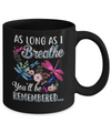 As Long As I Breathe You Will Be Remembered Dragonfly Mug Coffee Mug | Teecentury.com