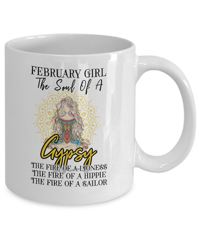 February Girl The Soul Of A Gypsy Funny Birthday Gift Coffee Mug | Teecentury.com