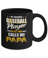 My Favorite Baseball Player Calls Me Papa Baseball Mug Coffee Mug | Teecentury.com