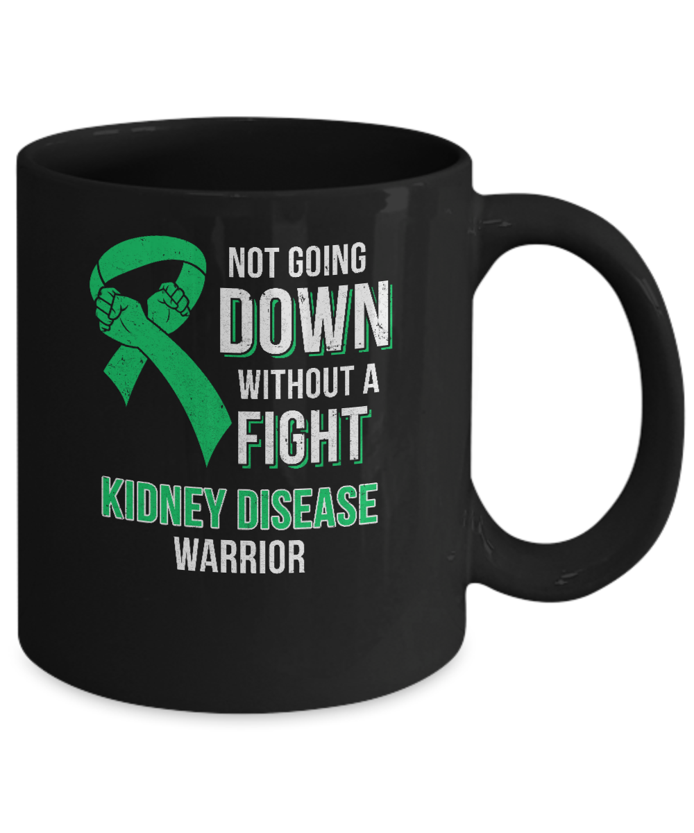 Not Going Down Without A Fight Kidney Disease Warrior Mug Coffee Mug | Teecentury.com