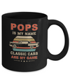 Vintage Pops Is My Name Class Cars Are My Game Fathers Day Mug Coffee Mug | Teecentury.com