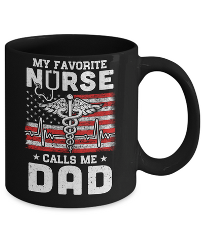 My Favorite Nurse Calls Me Dad USA Flag Father's Day Mug Coffee Mug | Teecentury.com