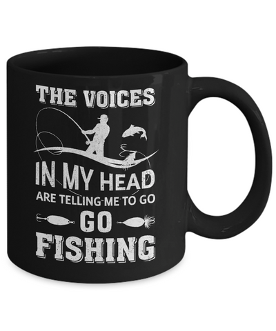 The Voices In My Head Are Telling Me To Go Fishing Mug Coffee Mug | Teecentury.com